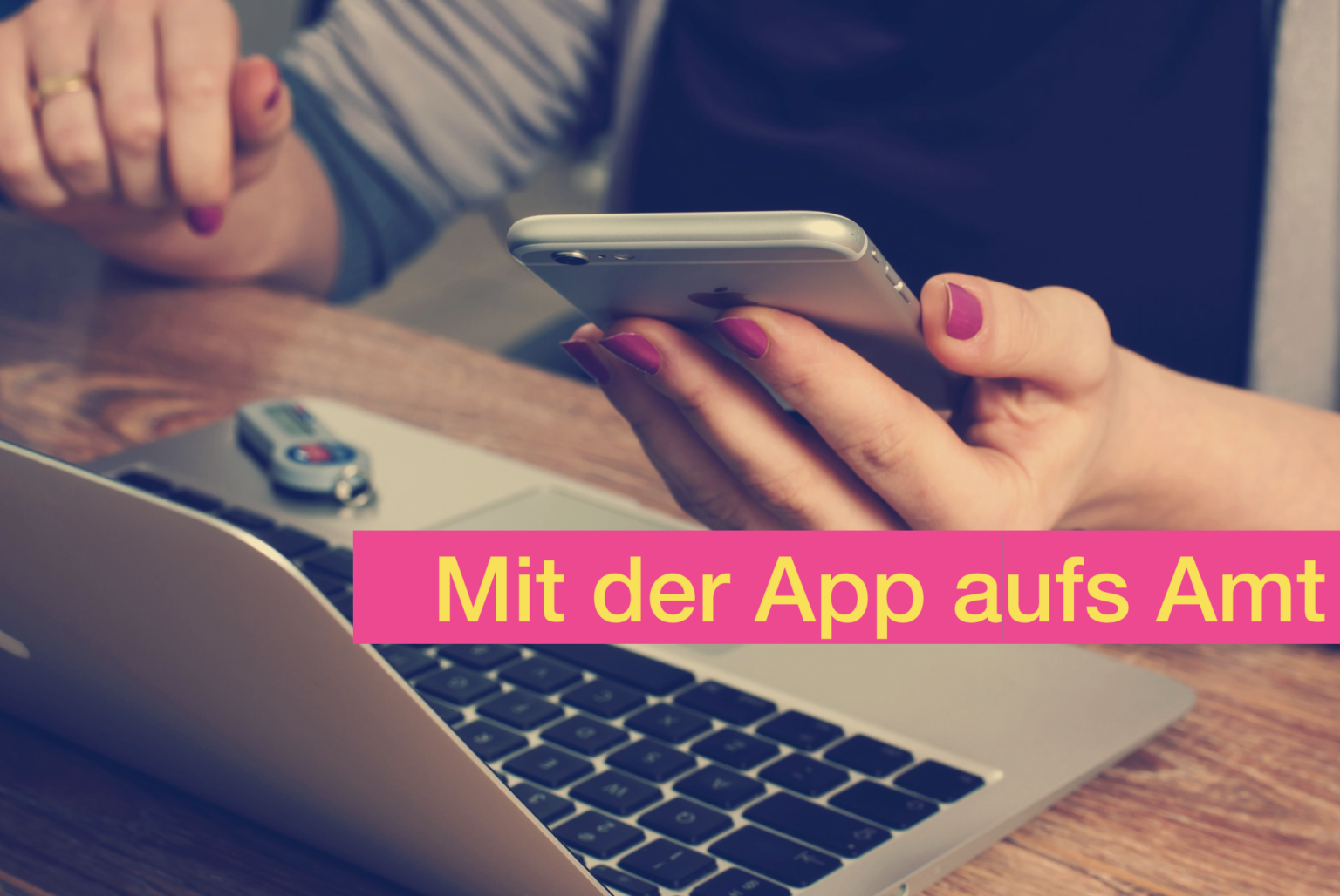 Mit der App aufs Amt